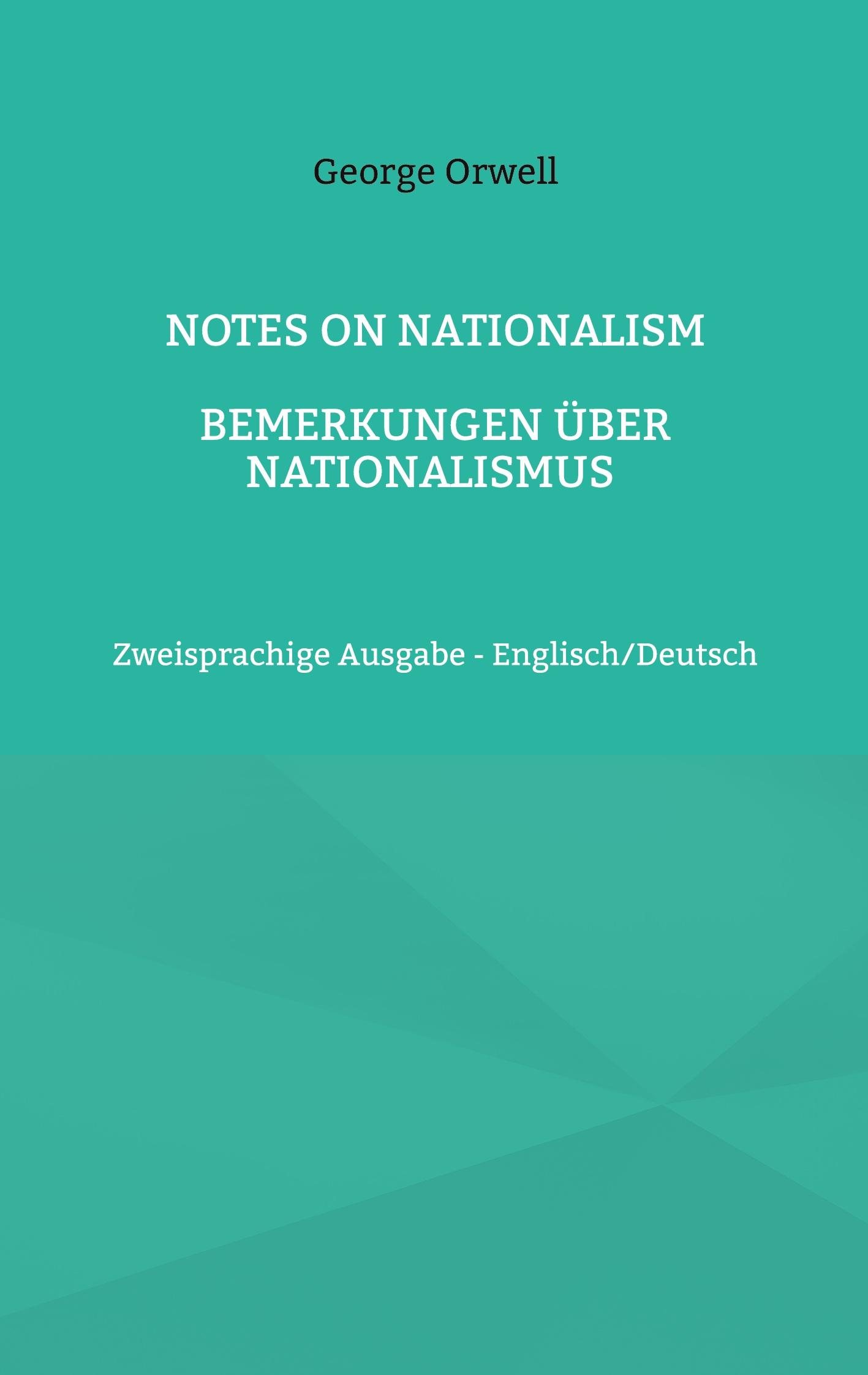 Cover: 9783756295432 | Notes on Nationalism - Bemerkungen über Nationalismus | George Orwell