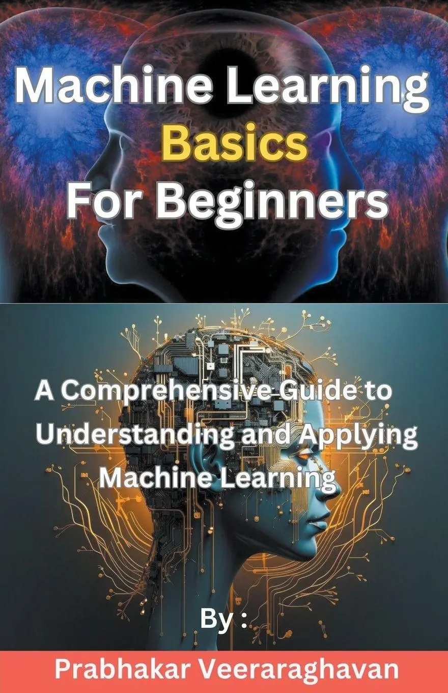 Cover: 9798223445432 | Machine Learning Basics for Beginners | Prabhakar Veeraraghavan | Buch