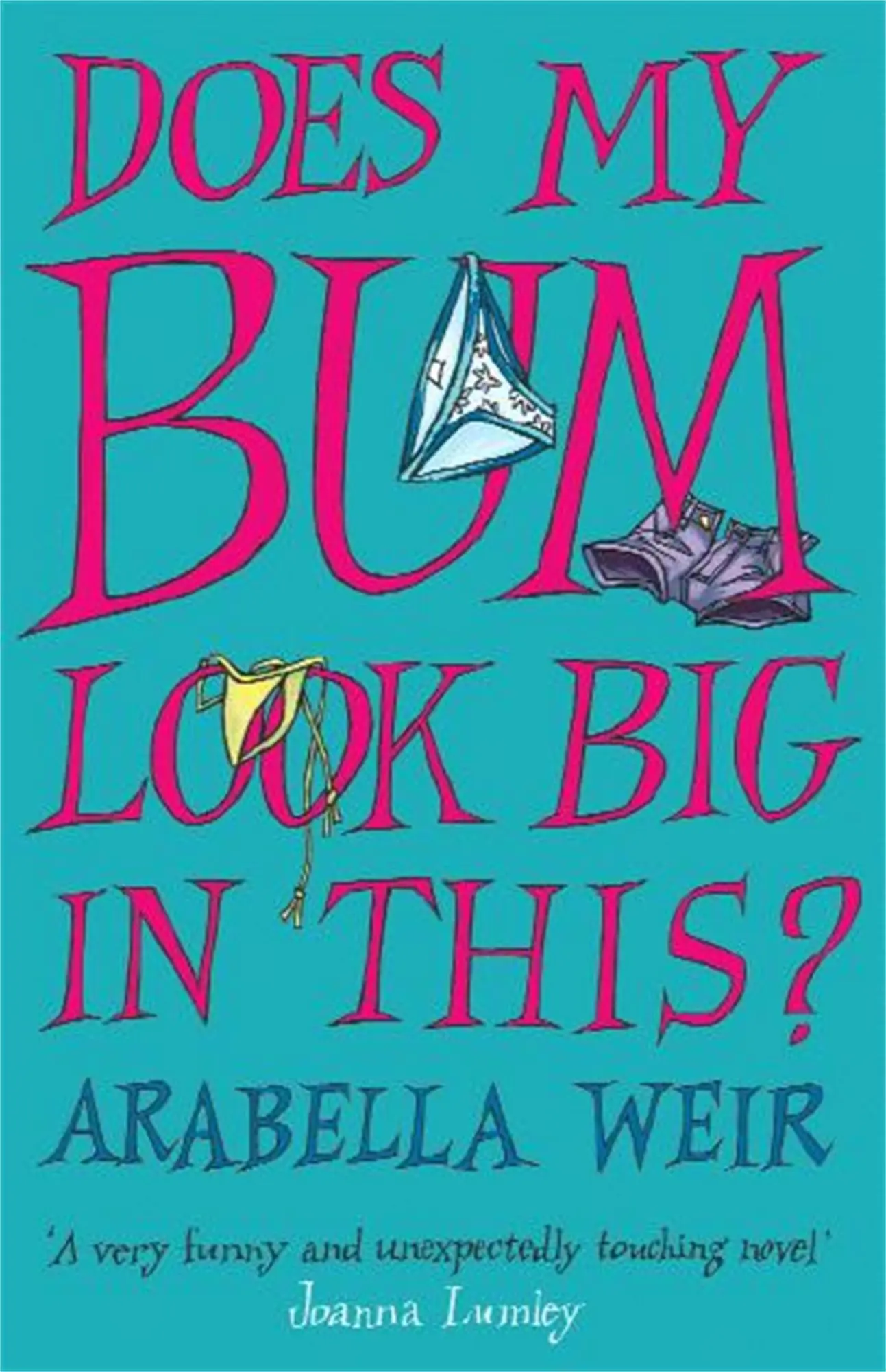 Cover: 9780340825532 | Does my Bum Look Big in This? | Arabella Weir | Taschenbuch | Englisch