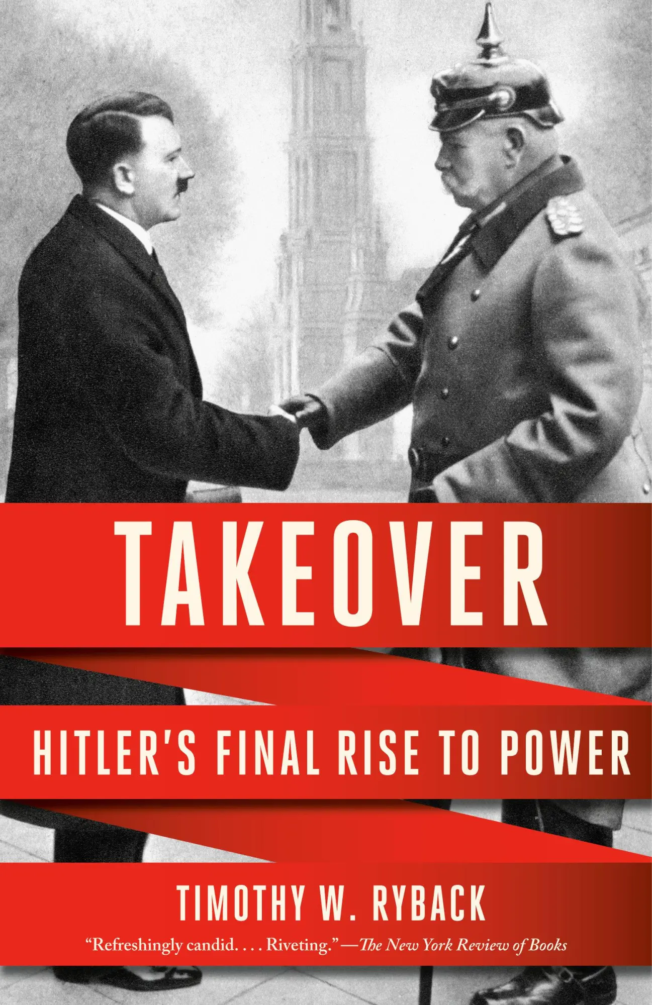 Cover: 9780593685532 | Takeover | Hitler's Final Rise to Power | Timothy W. Ryback | Buch