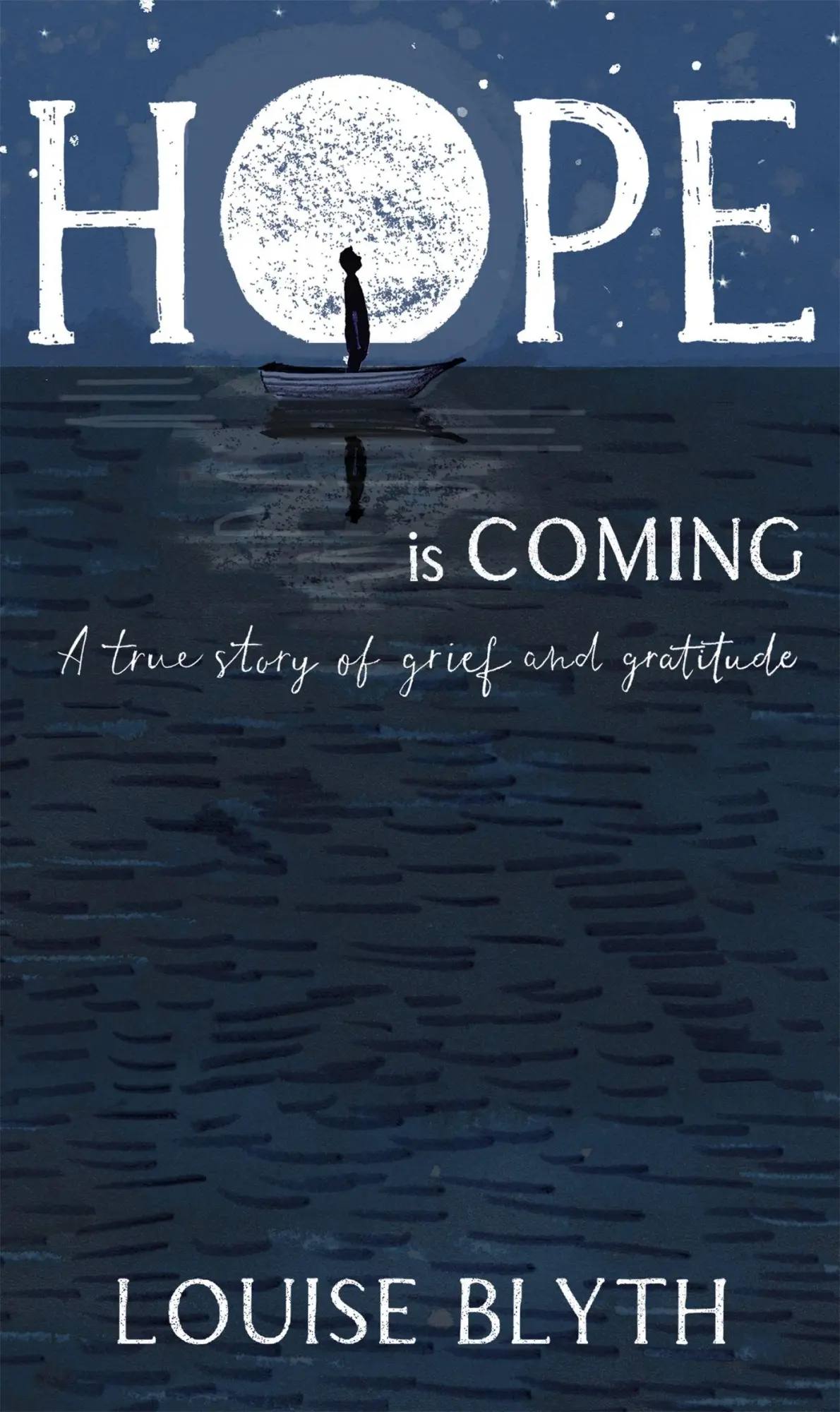 Cover: 9781529395532 | Hope is Coming | A true story of grief and gratitude | Louise Blyth