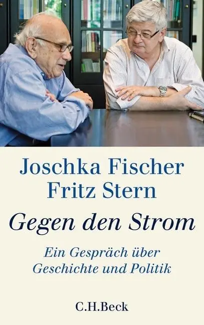 Cover: 9783406645532 | Gegen den Strom | Ein Gespräch über Geschichte und Politik | Fischer