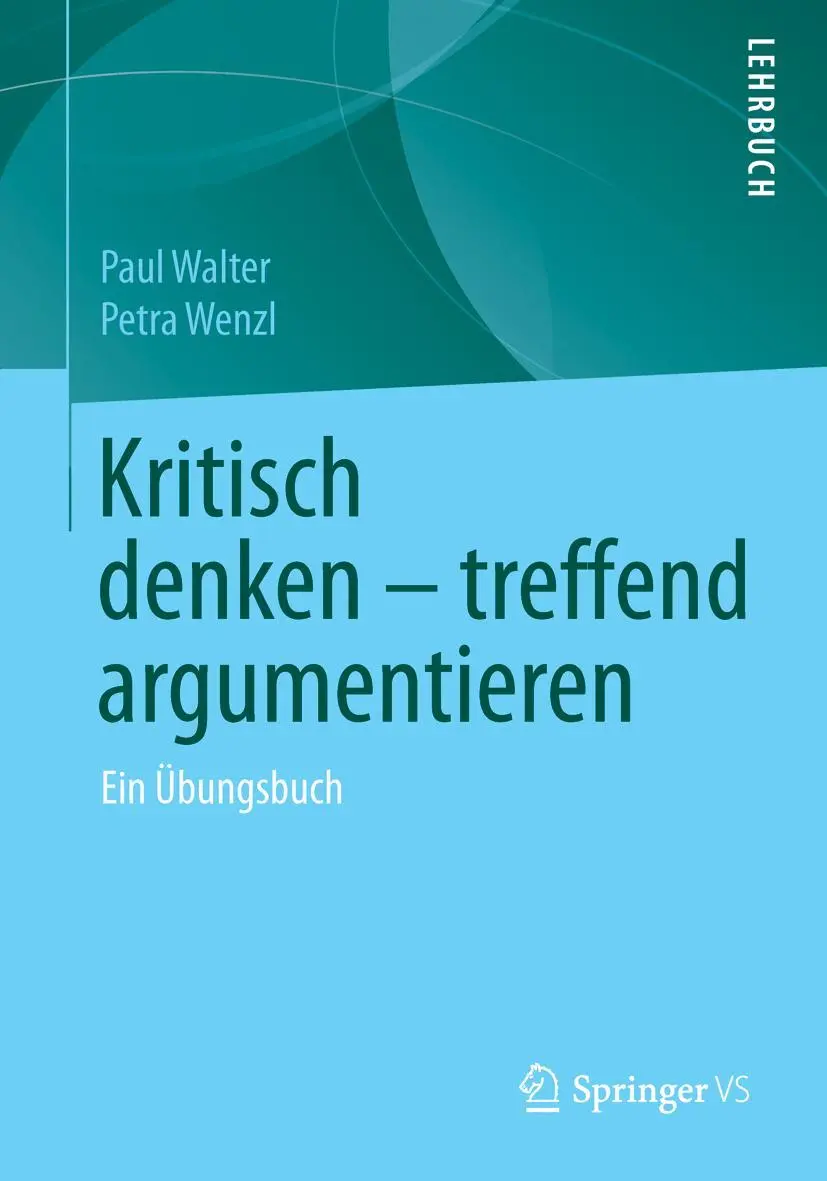 Cover: 9783658105532 | Kritisch denken - treffend argumentieren | Ein Übungsbuch | Buch | vii