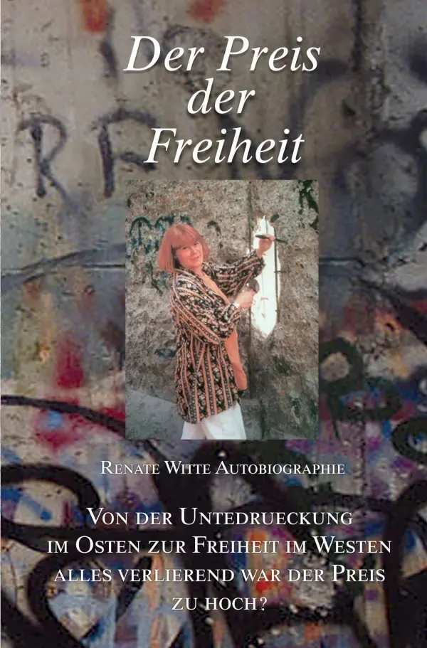 Cover: 9783750245532 | Der Preis der Freiheit | Renate Witte | Taschenbuch | 212 S. | Deutsch