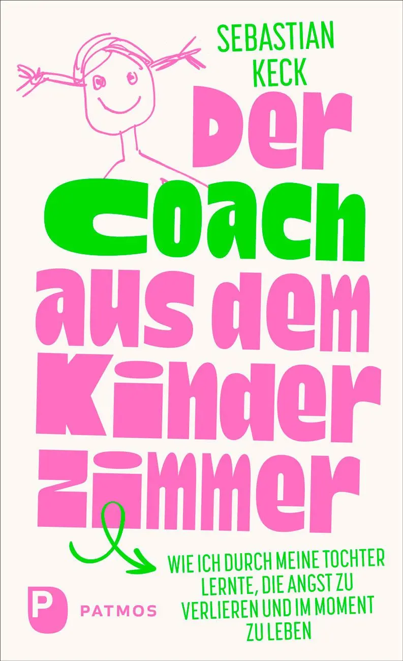 Cover: 9783843615532 | Der Coach aus dem Kinderzimmer | Sebastian Keck | Taschenbuch | 160 S. Cover: 9783843615532 | Der Coach aus dem Kinderzimmer | Sebastian Keck | Taschenbuch | 160 S.