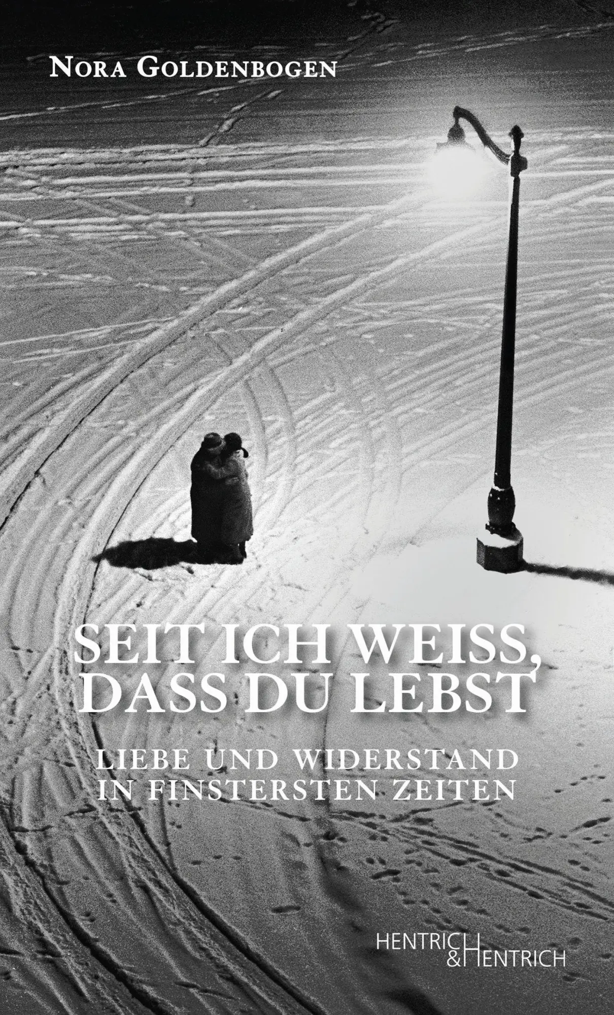 Cover: 9783955655532 | Seit ich weiß, dass Du lebst | Nora Goldenbogen | Buch | 174 S. | 2022