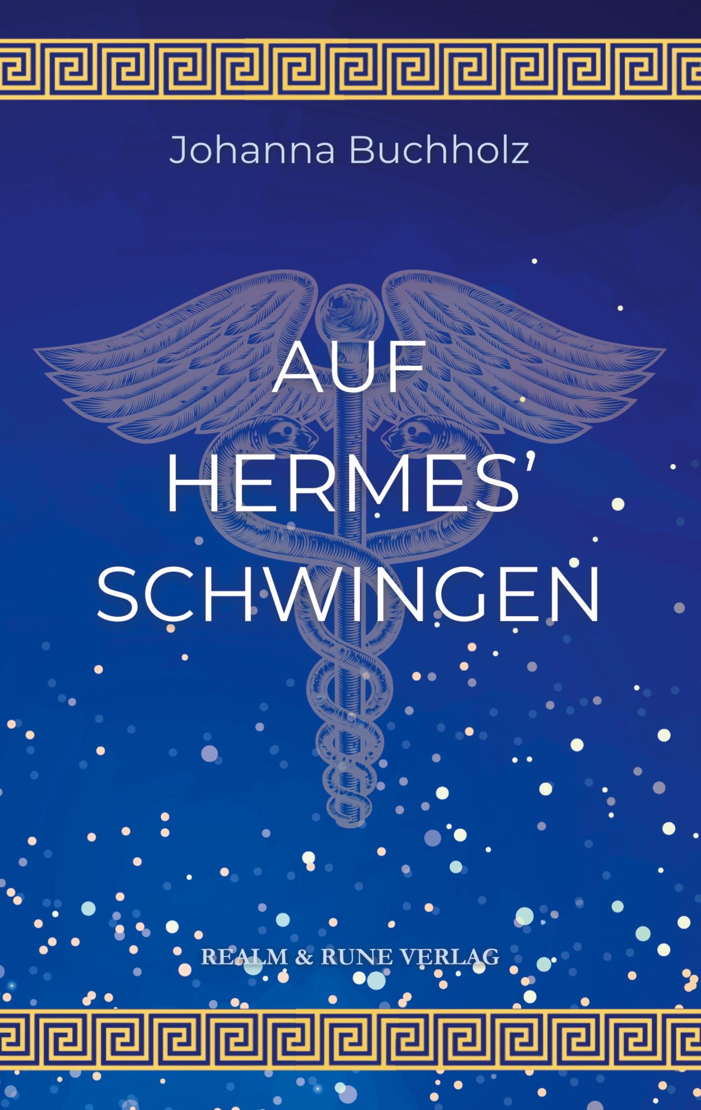 Cover: 9783982525532 | Auf Hermes' Schwingen | Johanna Buchholz | Taschenbuch | 282 S. | 2024