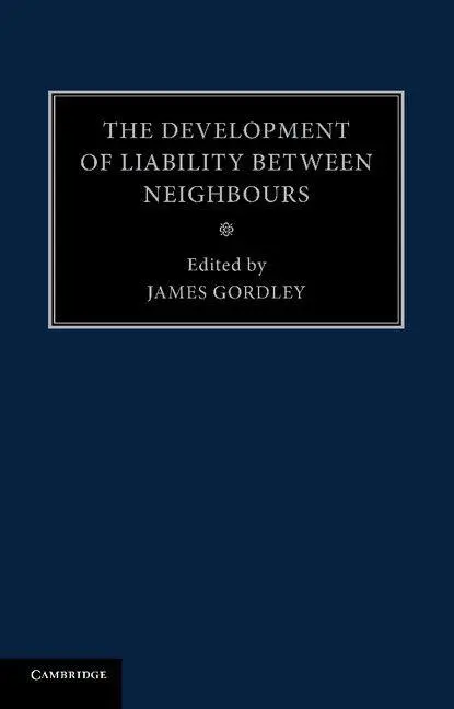 Cover: 9781107475632 | The Development of Liability Between Neighbours | James Gordley | Buch