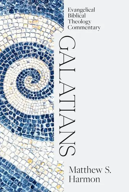 Cover: 9781683595632 | Galatians: Evangelical Biblical Theology Commentary | Matthew S Harmon