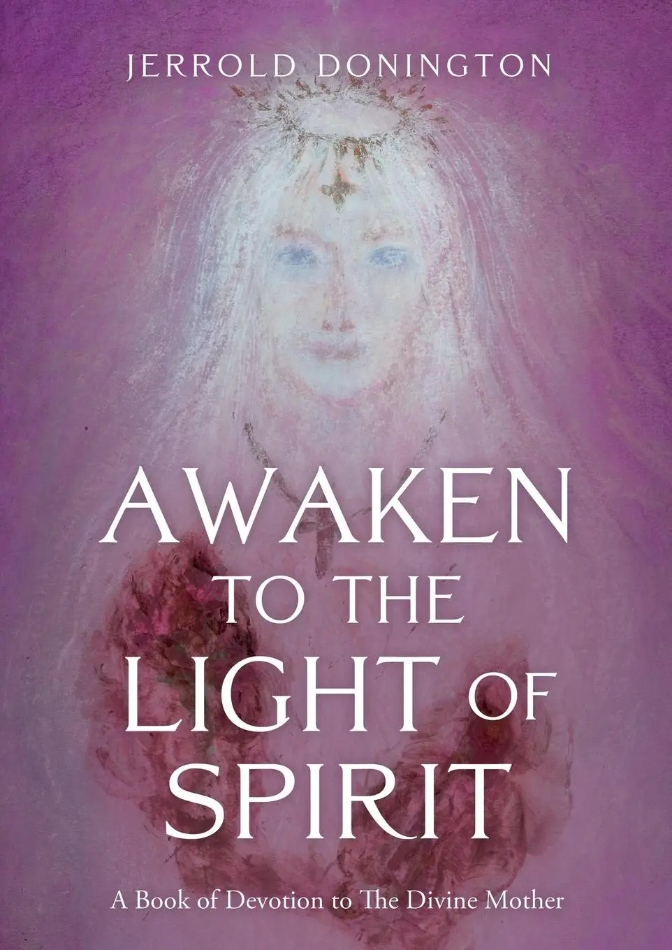 Cover: 9781803135632 | Awaken to the Light of Spirit | Jerrold Donington | Taschenbuch | 2023