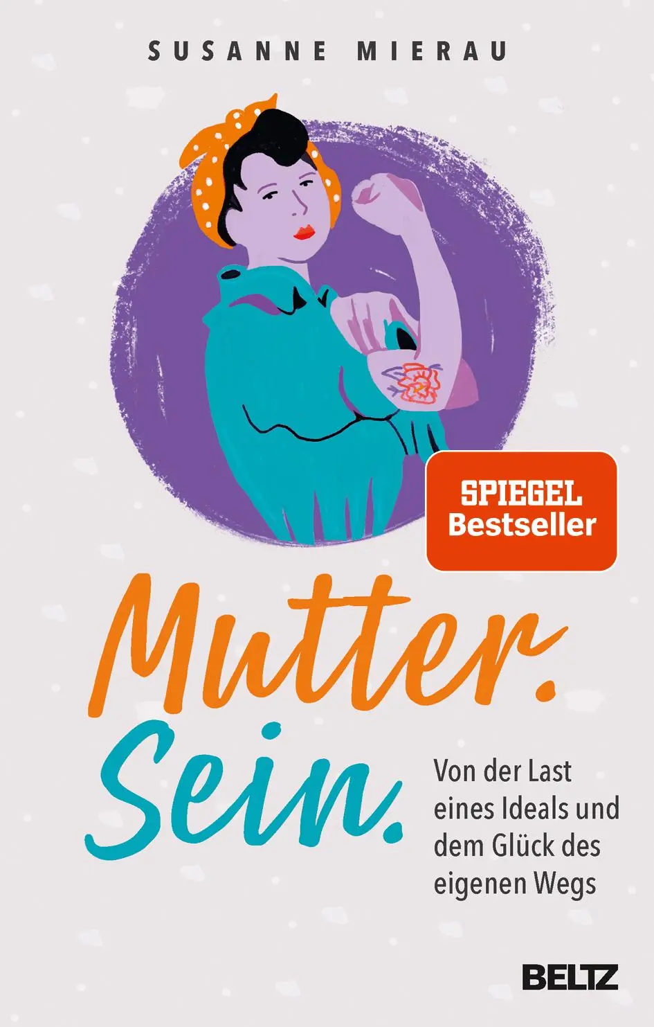 Cover: 9783407865632 | Mutter. Sein. | Susanne Mierau | Taschenbuch | 271 S. | Deutsch | 2019
