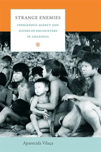 Cover: 9780822345732 | Strange Enemies | Aparecida Vilaça | Taschenbuch | Englisch | 2010