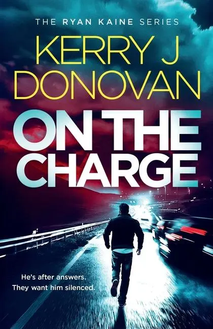 Cover: 9781036705732 | On the Charge | Book 13 in the Ryan Kaine Series | Kerry J Donovan