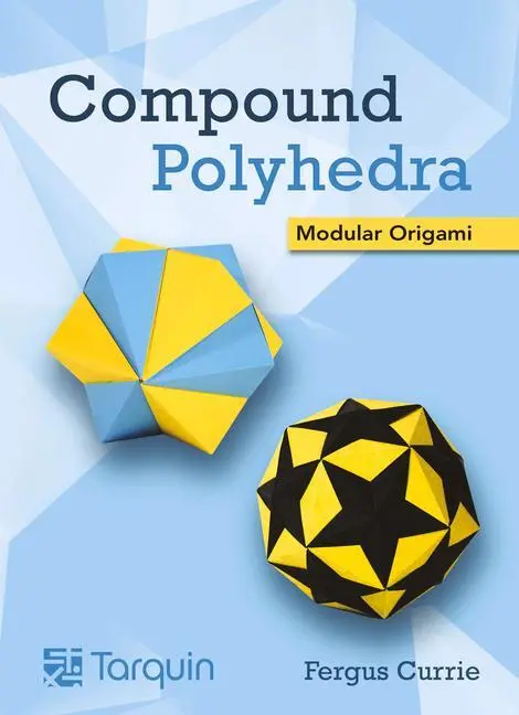 Cover: 9781913565732 | Compound Polyhedra | Modular Origam | Fergus Currie | Buch | Gebunden