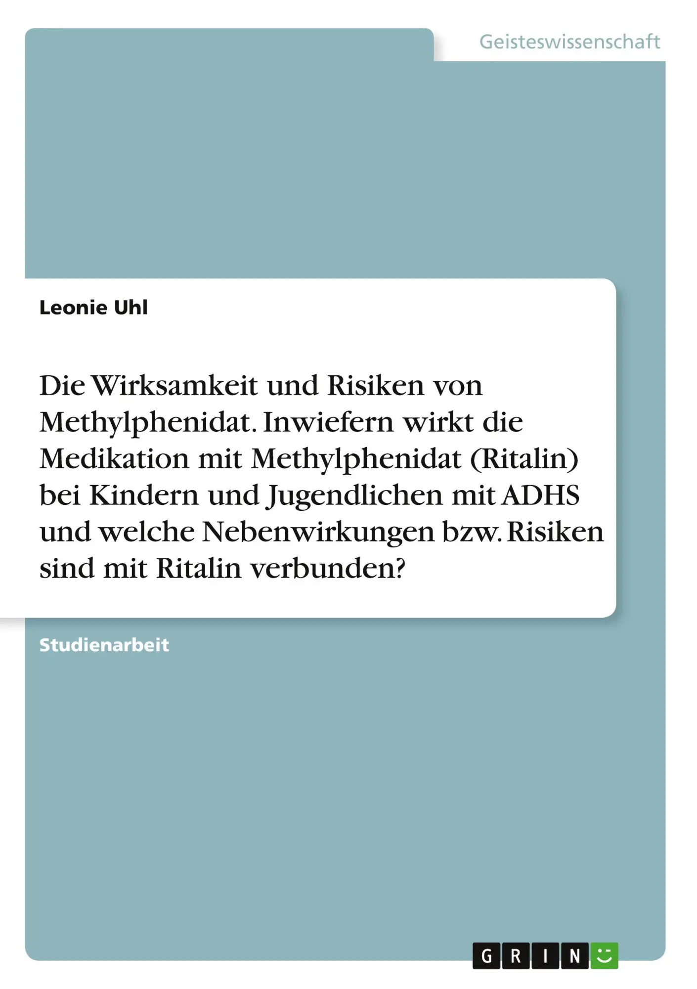 Cover: 9783346615732 | Die Wirksamkeit und Risiken von Methylphenidat. Inwiefern wirkt die...