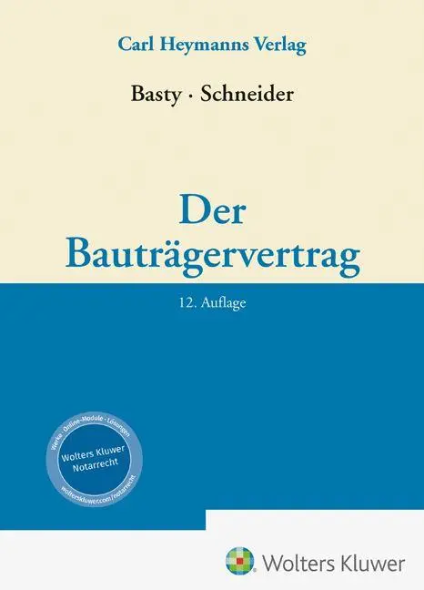 Cover: 9783452305732 | Der Bauträgervertrag | Gregor Basty (u. a.) | Buch | 768 S. | Deutsch