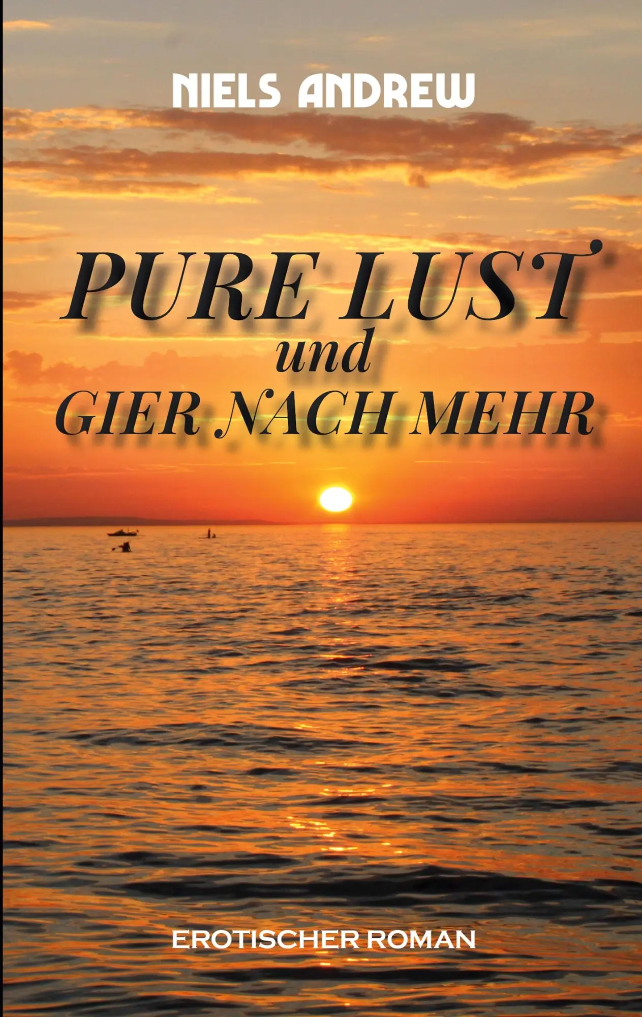 Cover: 9783695195732 | Pure Lust | Und gier nach mehr | Niels Andrew | Taschenbuch | 292 S.