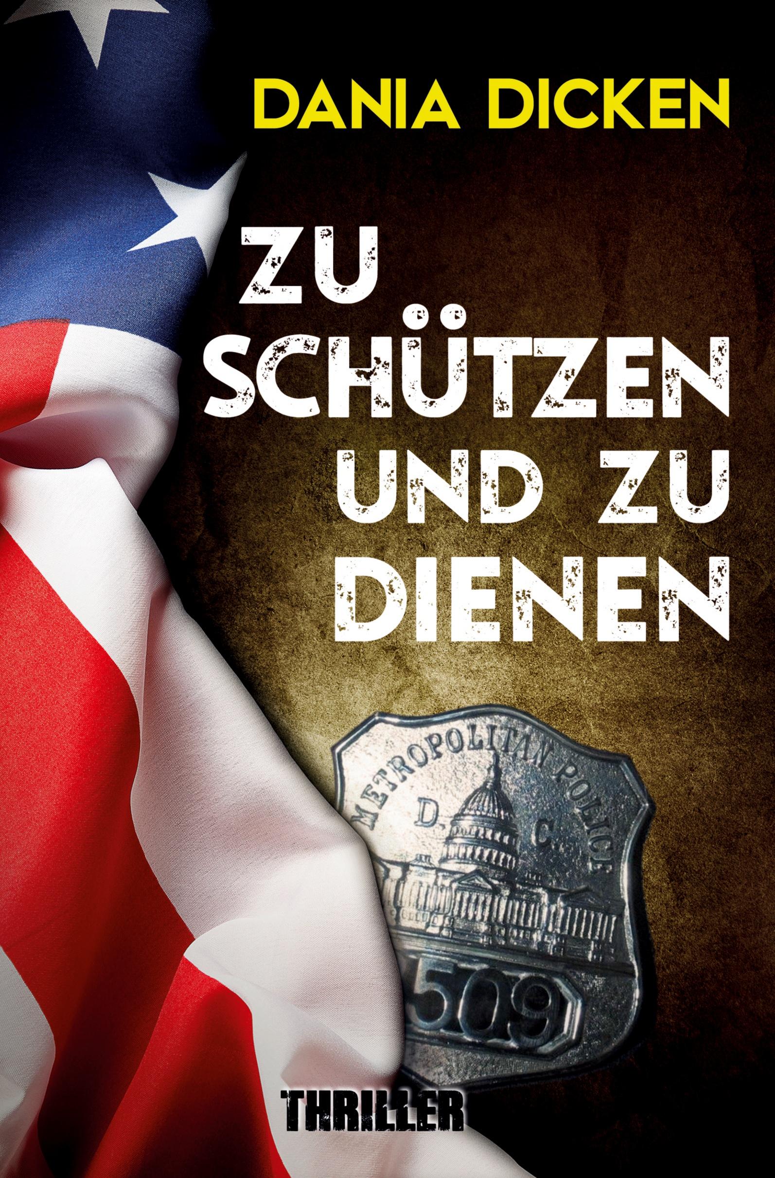 Cover: 9783757945732 | Zu schützen und zu dienen | Dania Dicken | Taschenbuch | 304 S. | 2023