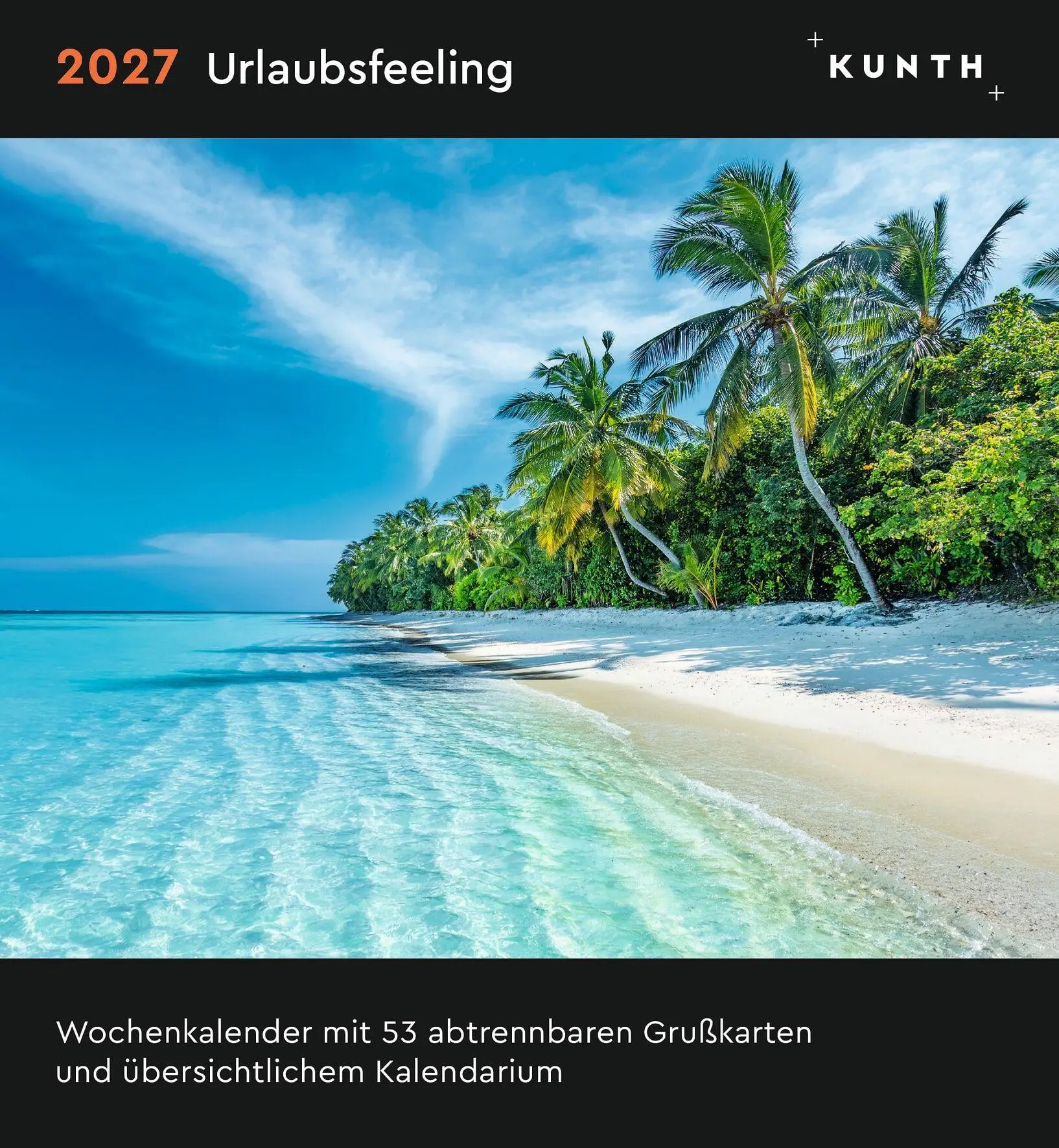 Cover: 9783965915732 | Urlaubsfeeling - KUNTH Postkartenkalender 2027 | Kalender | 53 S.