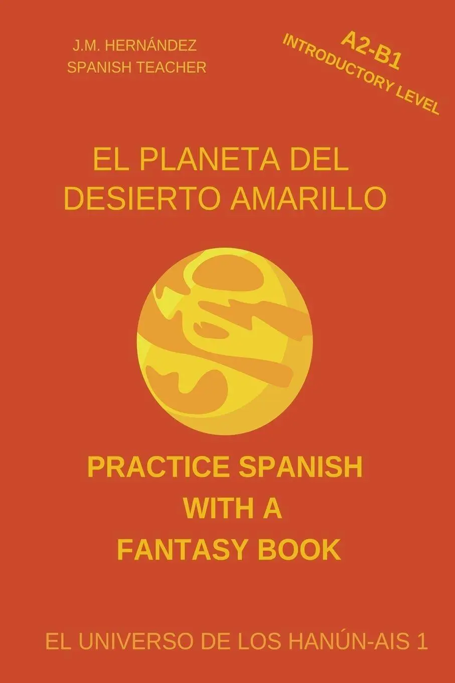 Cover: 9798215115732 | El Planeta del Desierto Amarillo (A2-B1 Introductory Level) --...