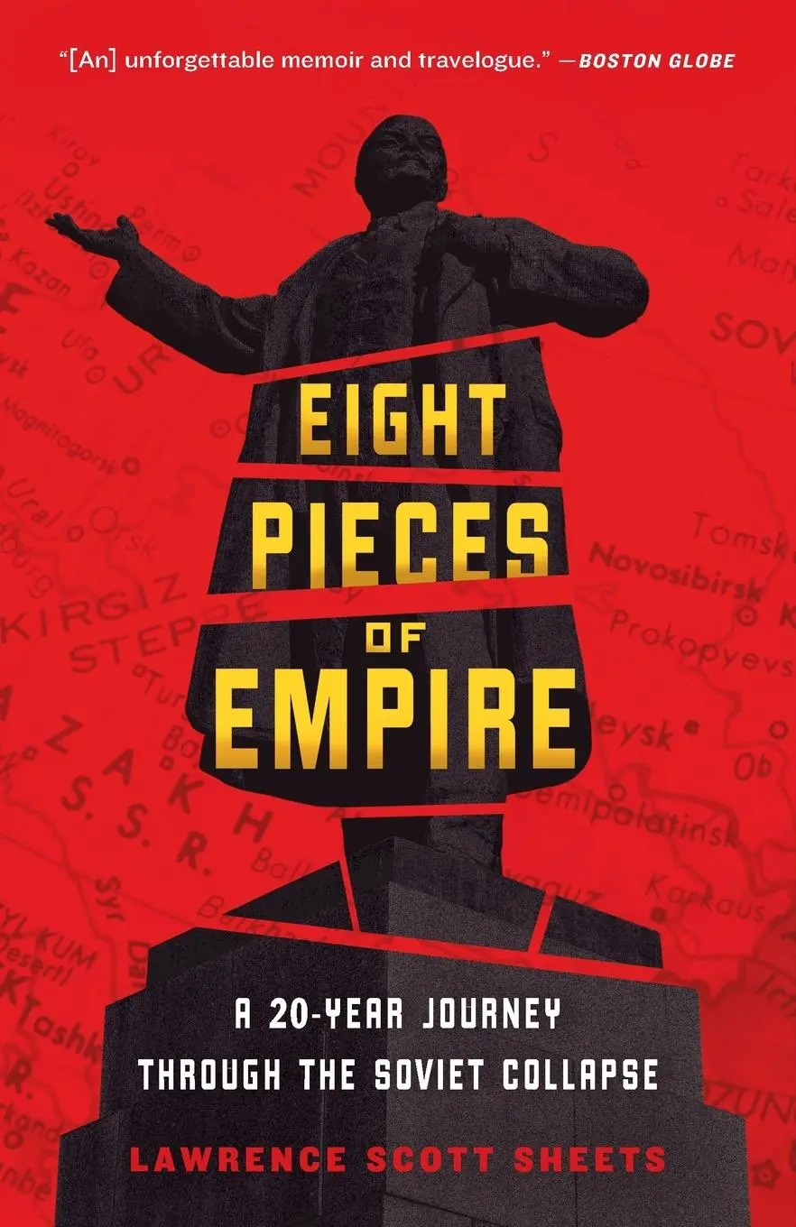 Cover: 9780307395832 | Eight Pieces of Empire | A 20-Year Journey Through the Soviet Collapse