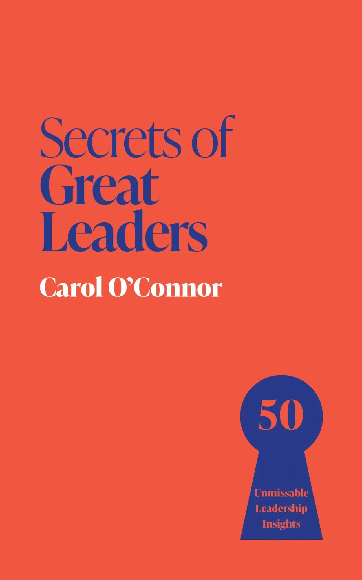 Cover: 9781399825832 | Secrets of Great Leaders | 50 Unmissable Leadership Insights | Buch