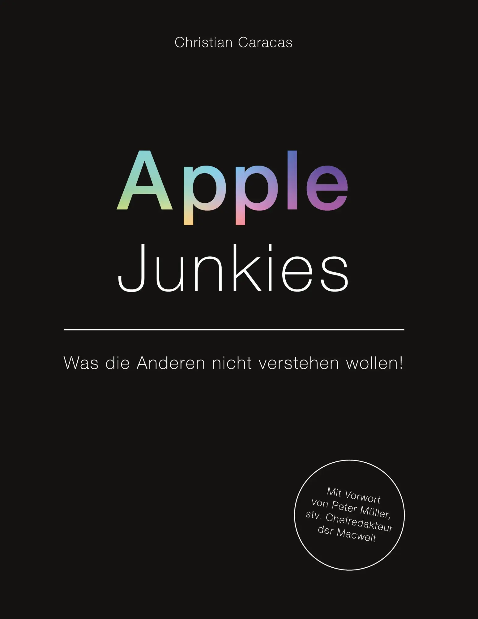 Cover: 9783347215832 | Apple Junkies | Was die Anderen nicht verstehen wollen | Caracas