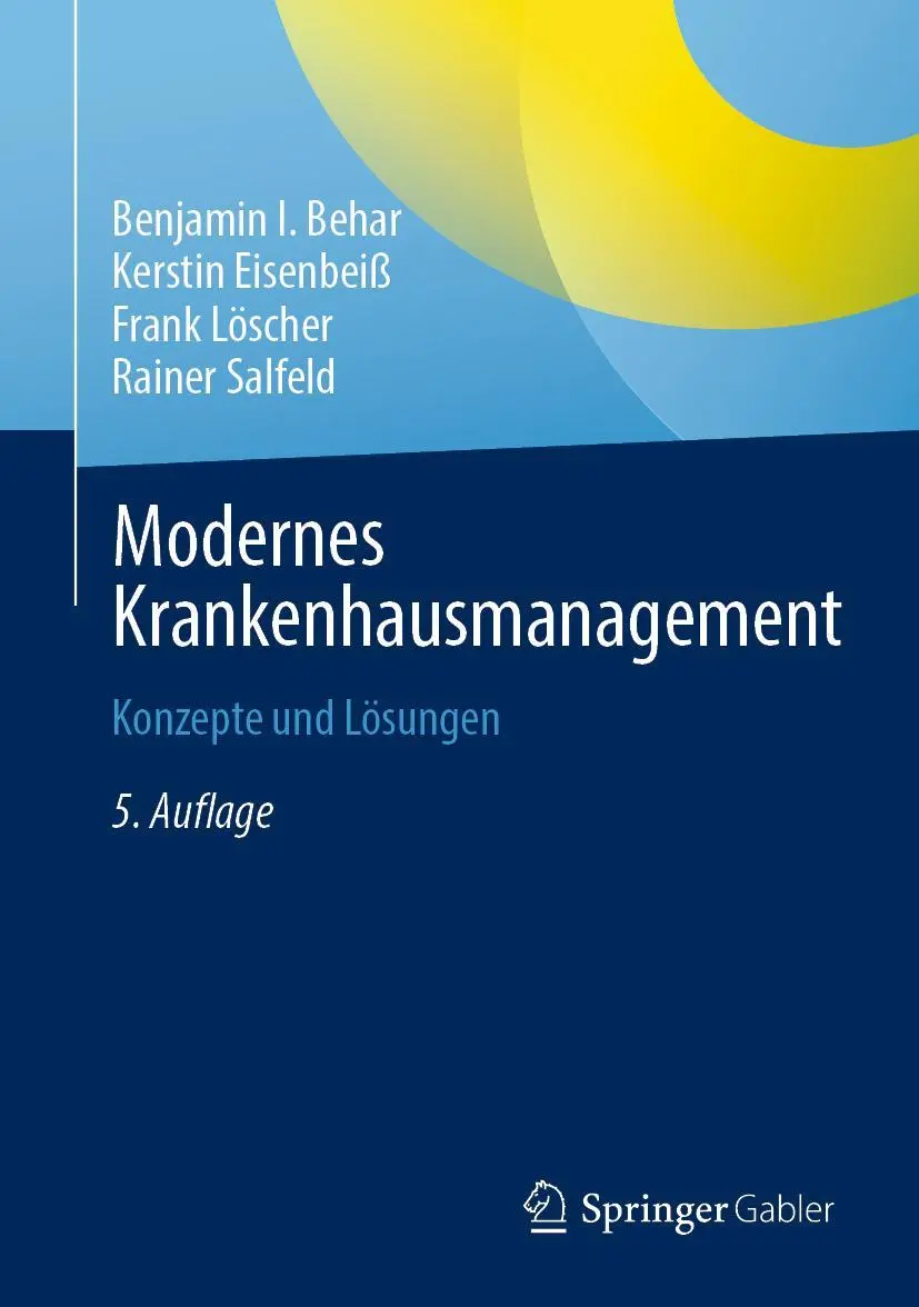 Cover: 9783662655832 | Modernes Krankenhausmanagement | Konzepte und Lösungen | Behar (u. a.)