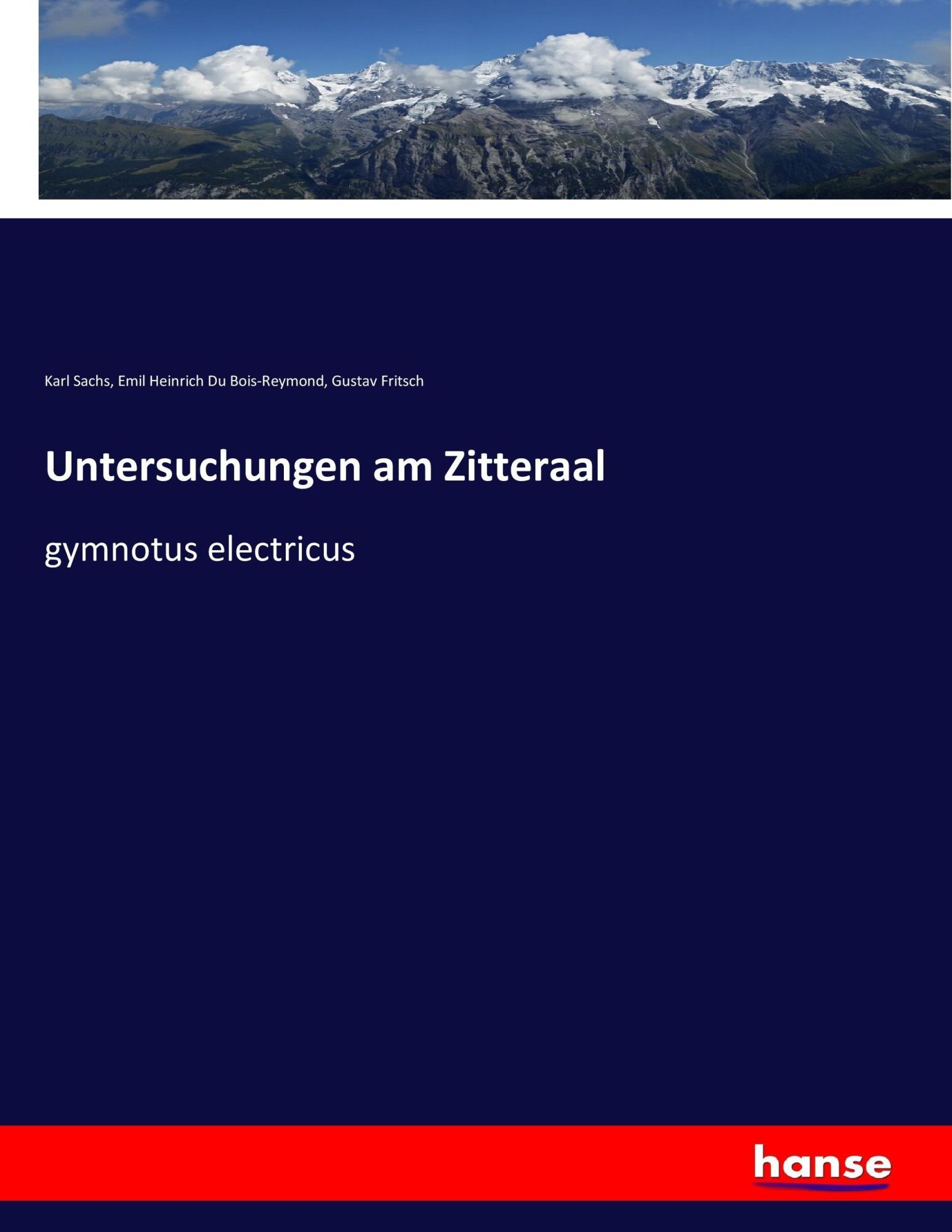Cover: 9783743695832 | Untersuchungen am Zitteraal | gymnotus electricus | Karl Sachs (u. a.)