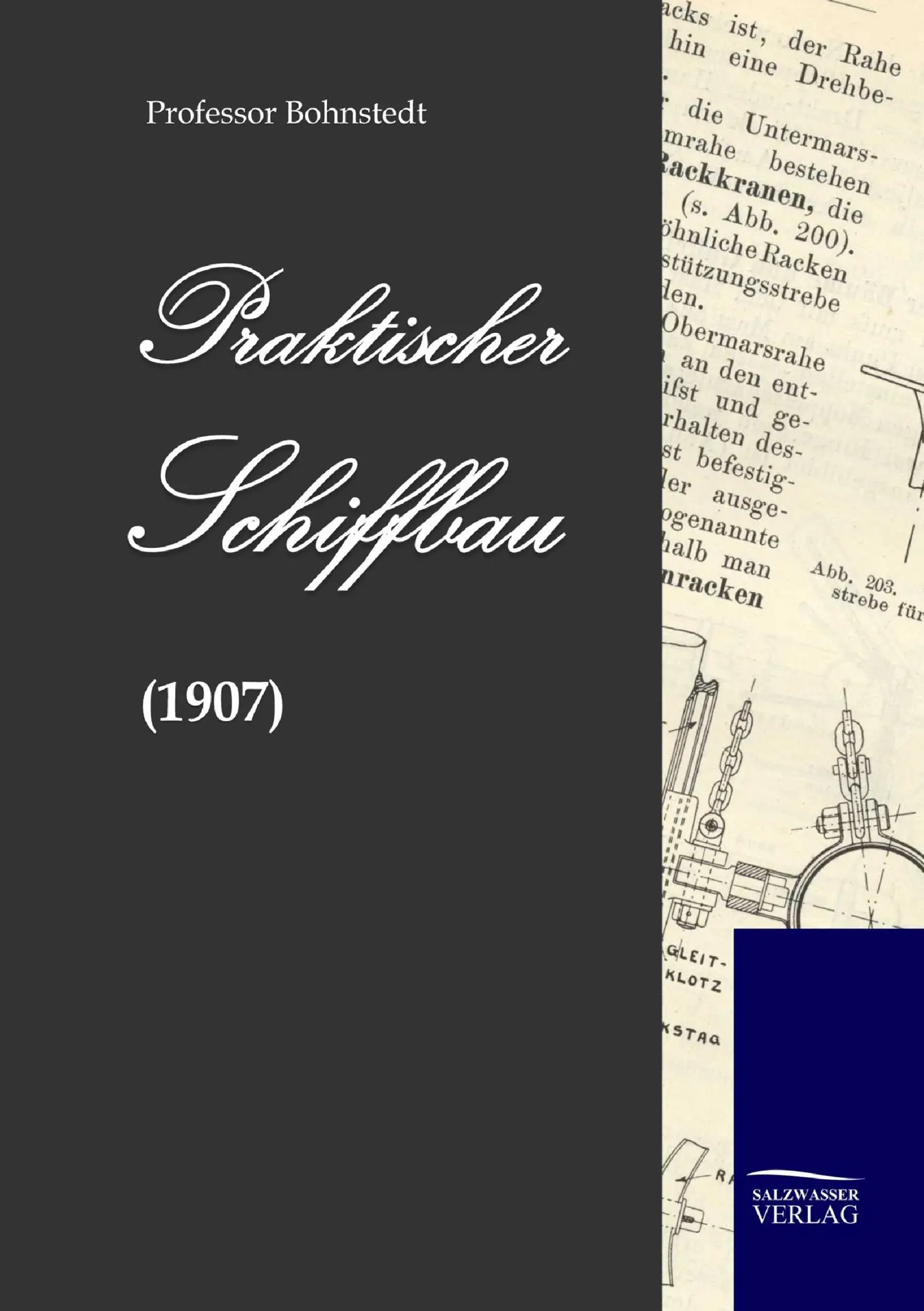 Cover: 9783861955832 | Praktischer Schiffbau (1907) | Bohnstedt | Taschenbuch | 312 S. | 2010