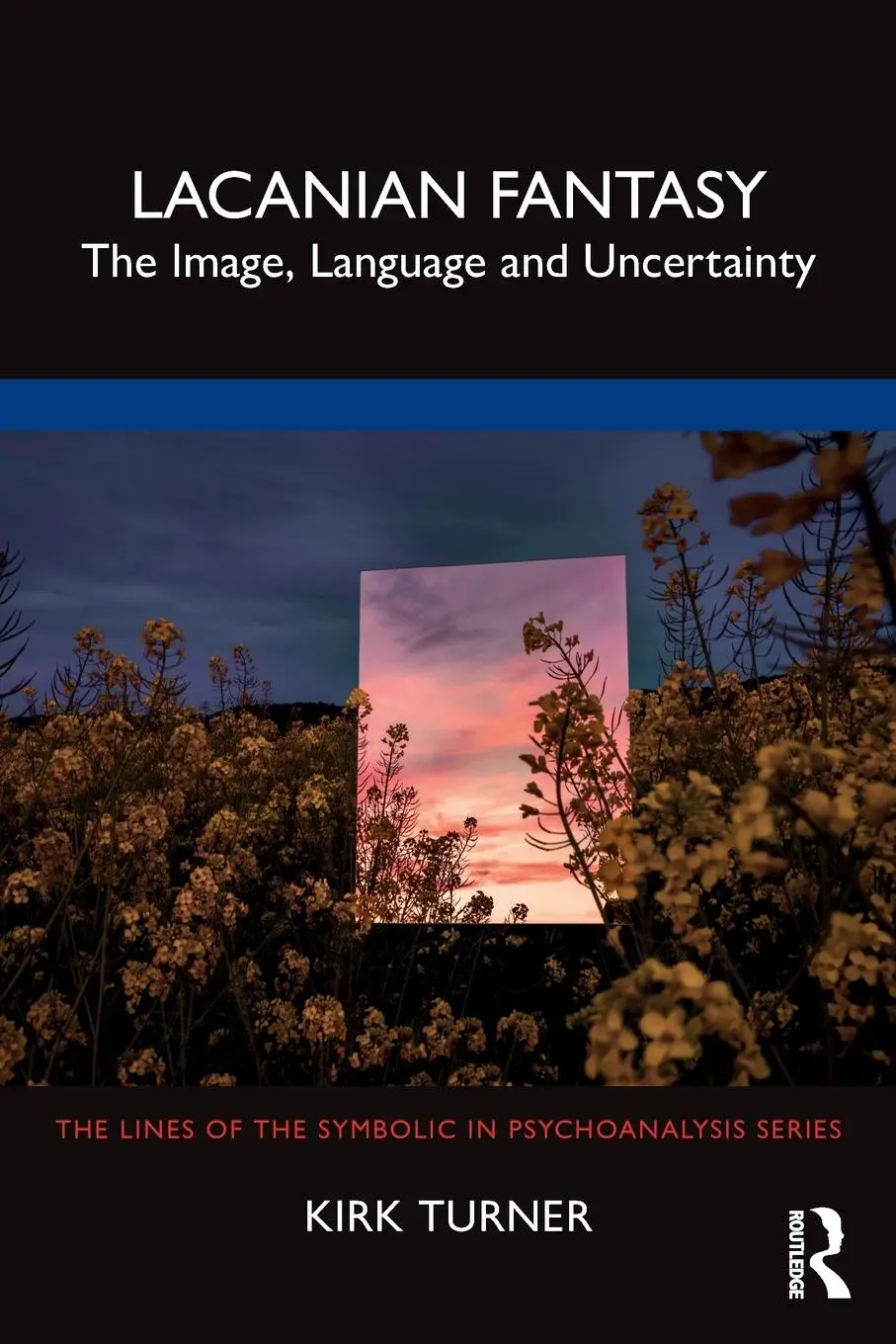 Cover: 9781032105932 | Lacanian Fantasy | The Image, Language and Uncertainty | Kirk Turner