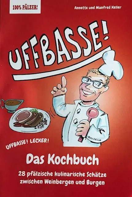 Cover: 9783000845932 | UFFBASSE! Das Kochbuch | Annette und Manfred Keller (u. a.) | Buch