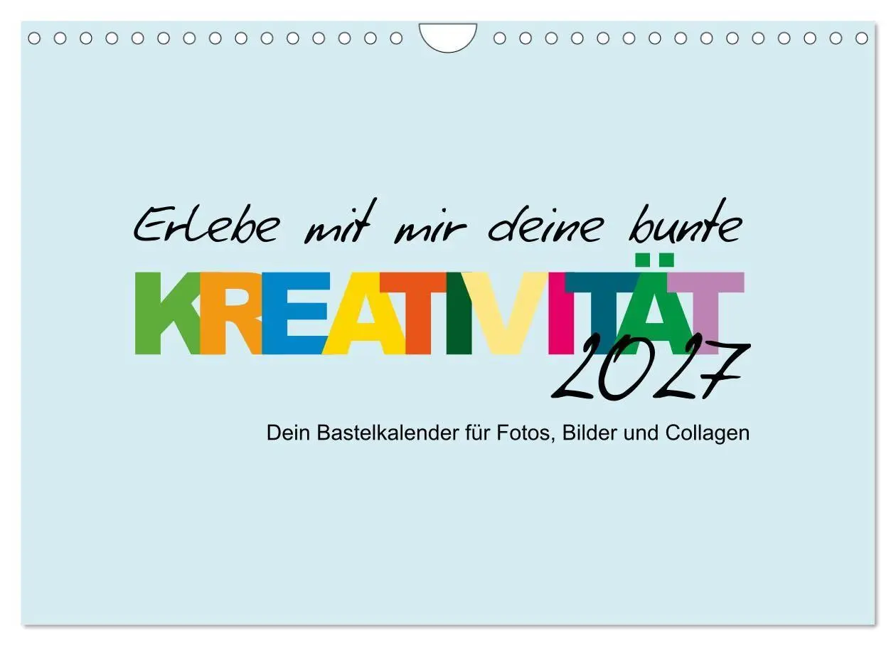 Cover: 9783569445932 | Erlebe mit mir deine bunte Kreativität (Wandkalender 2027 DIN A4...