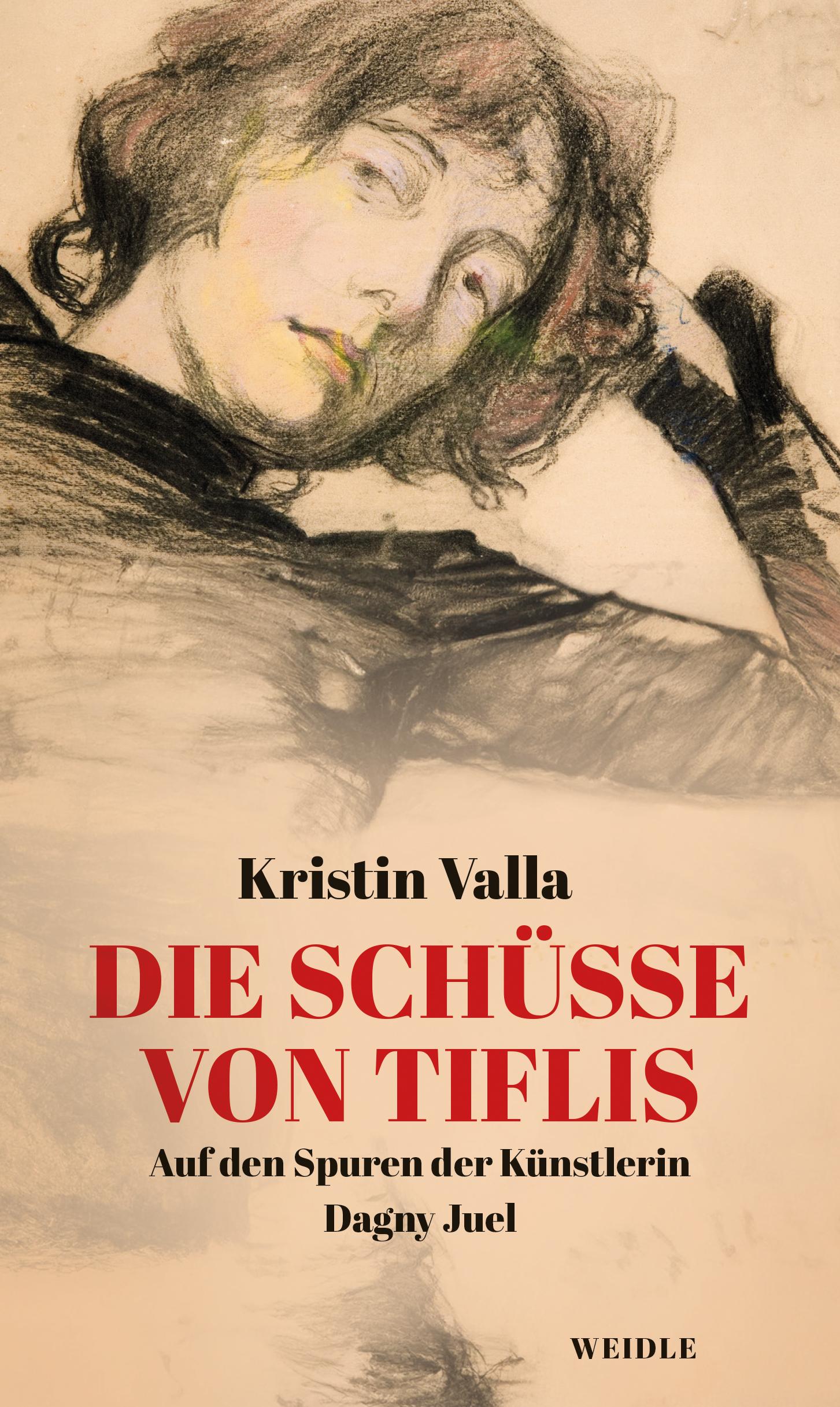 Cover: 9783835375932 | Die Schüsse von Tiflis | Auf den Spuren der Künstlerin Dagny Juel