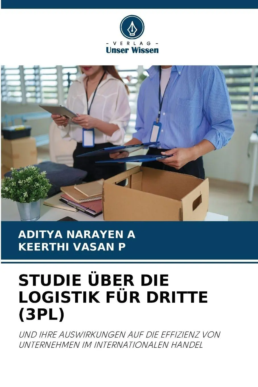 Cover: 9786209845932 | STUDIE ÜBER DIE LOGISTIK FÜR DRITTE (3PL) | Aditya Narayen A (u. a.)