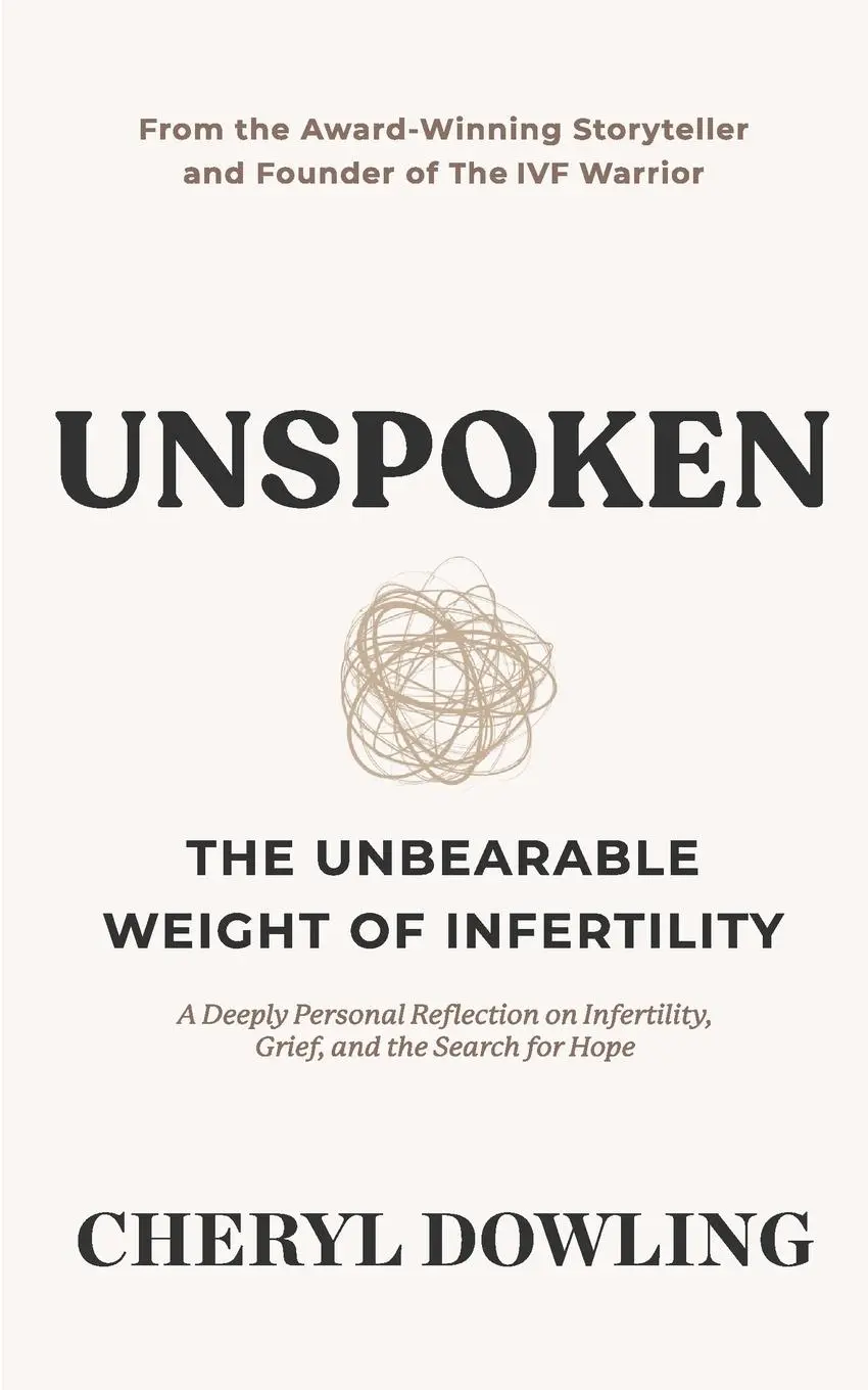 Cover: 9781917496032 | Unspoken | The Unbearable Weight of Infertility | Cheryl Dowling