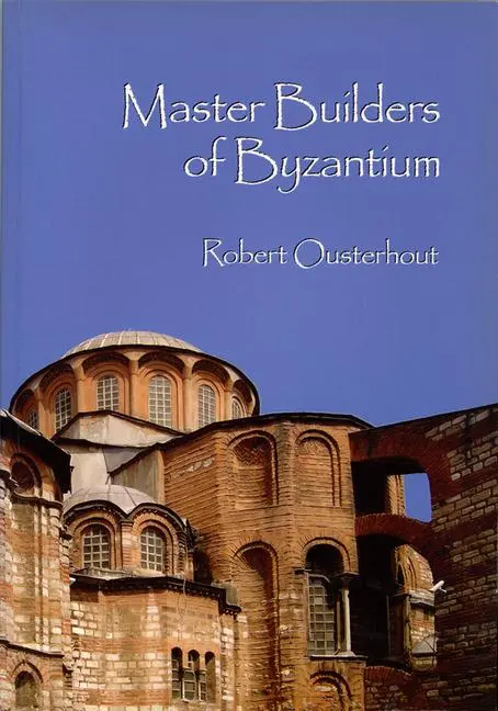 Cover: 9781934536032 | Master Builders of Byzantium | Robert Ousterhout | Taschenbuch | 2008