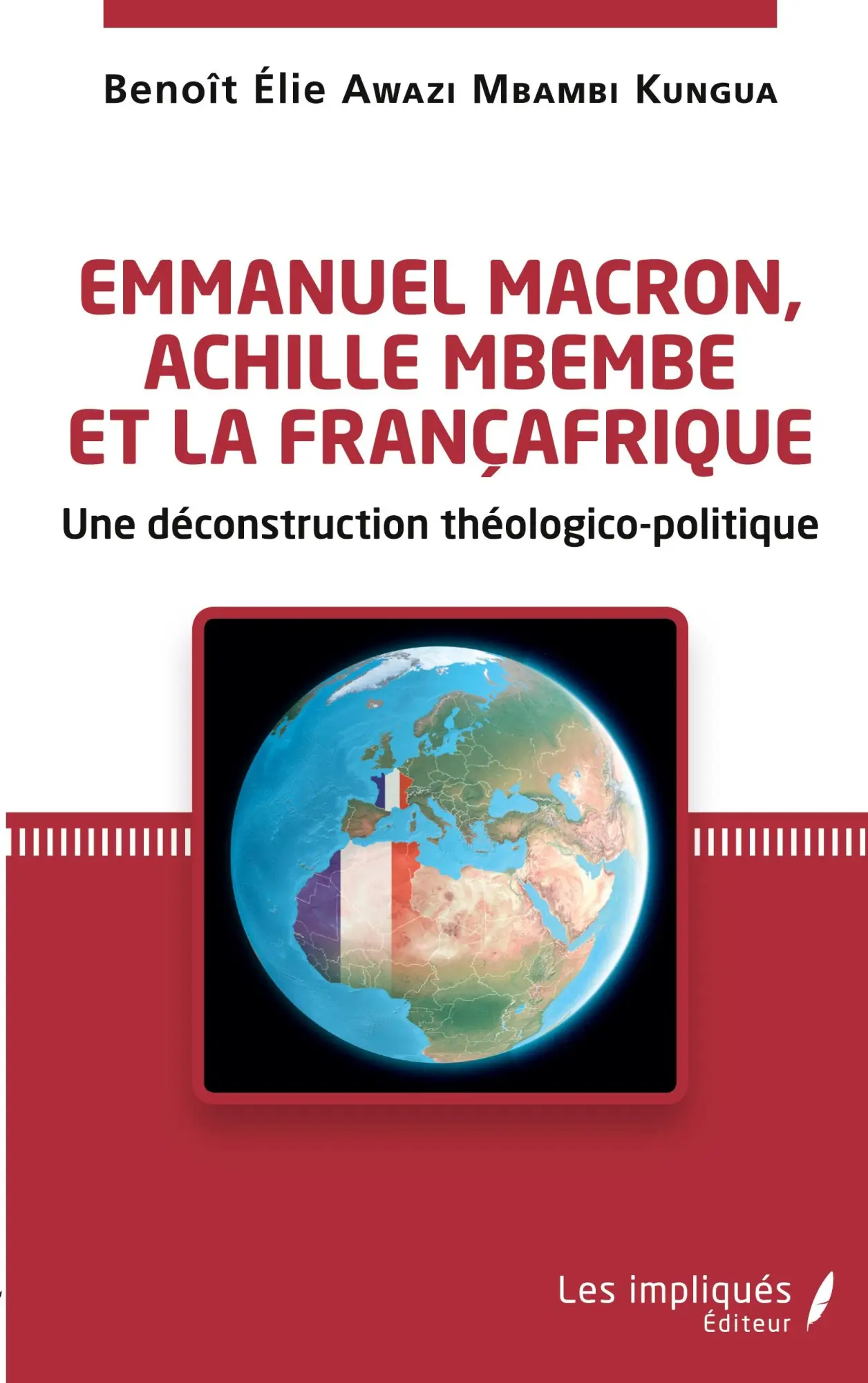 Cover: 9782343236032 | Emmanuel Macron, Achille Mbembe et la Françafrique | Kungua | Buch