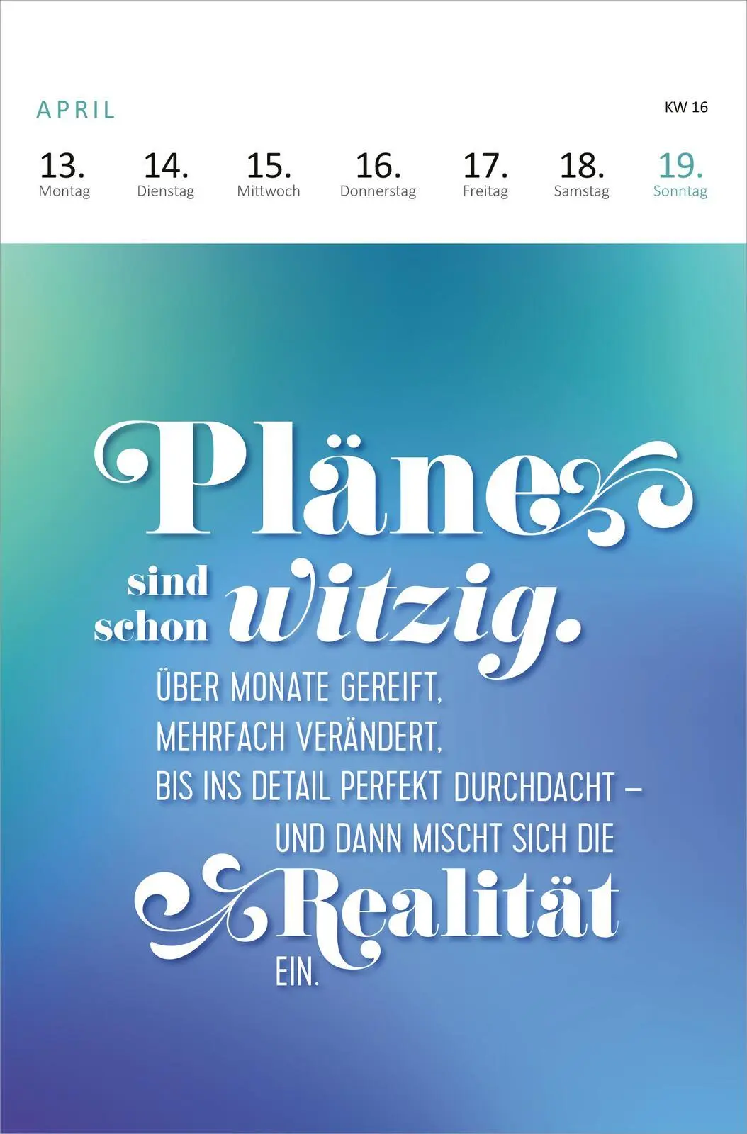 Bild: 4014489136132 | Wochenkalender Ich wär jetzt fertig mit dem Tag, kann der weg? 2026