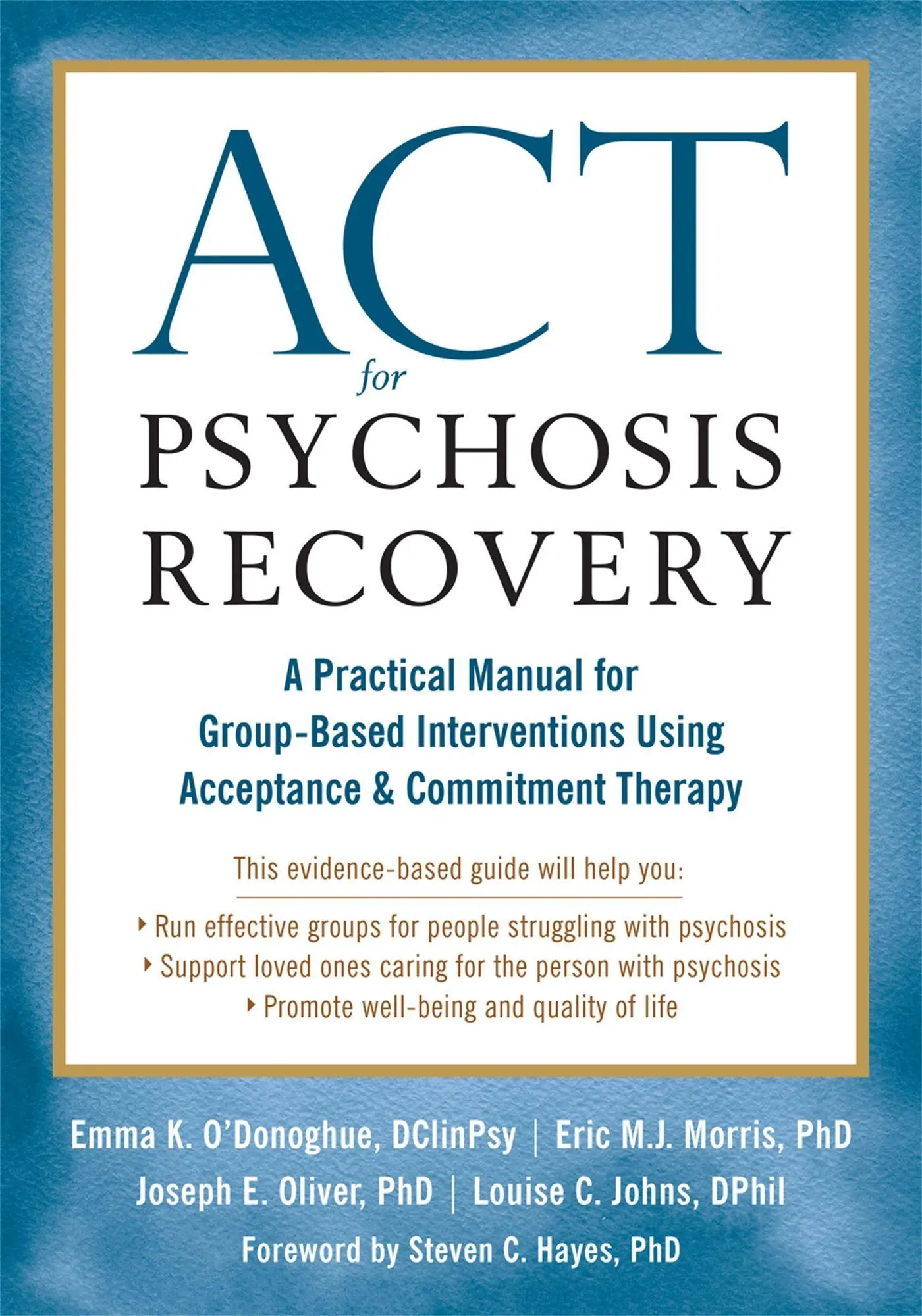 Cover: 9781626256132 | ACT for Psychosis Recovery | Emma K O'Donoghue (u. a.) | Taschenbuch