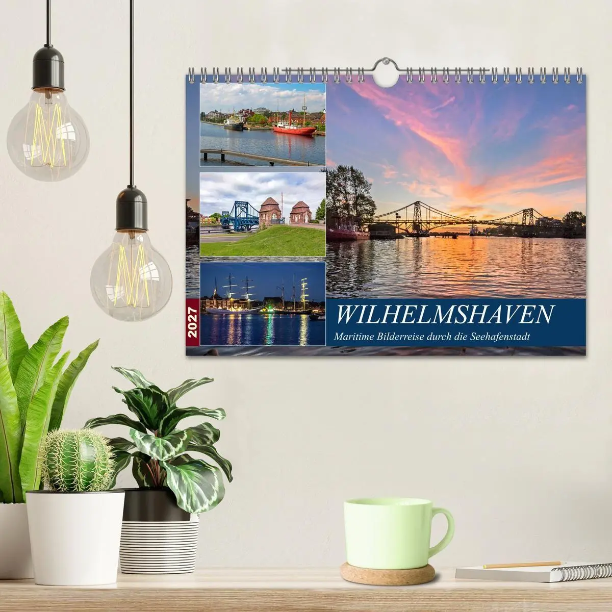 Bild: 9783569706132 | Wilhelmshaven, maritime Bilderreise (Wandkalender 2027 DIN A4...