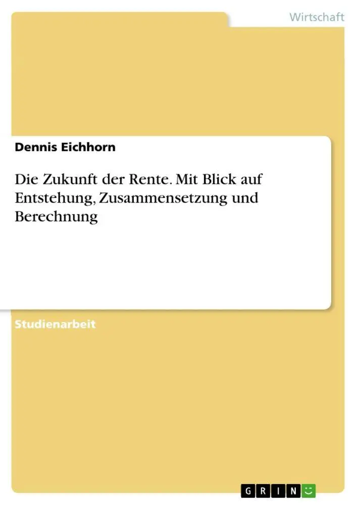 Cover: 9783668496132 | Die Zukunft der Rente. Mit Blick auf Entstehung, Zusammensetzung...