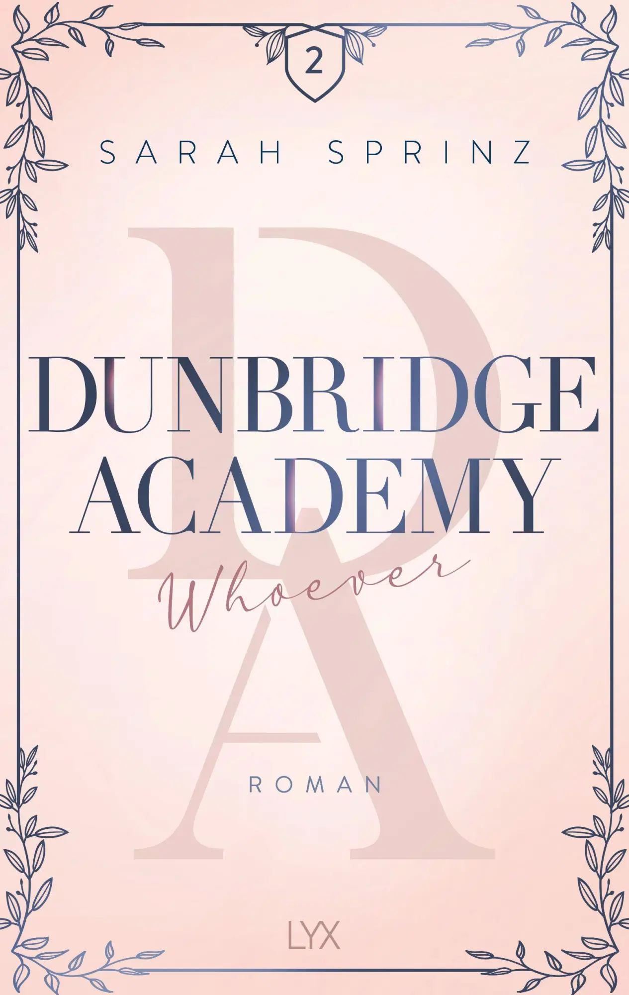 Bild: 9783736326132 | Dunbridge Academy - Whoever | Mit wunderschönem Motivfarbschnitt | LYX