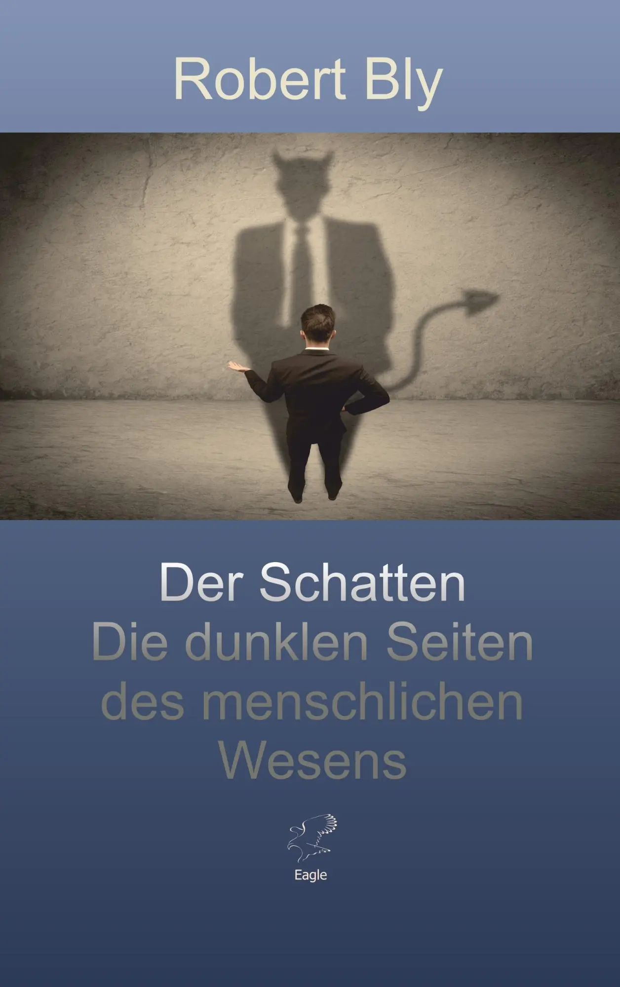 Cover: 9783946136132 | Der Schatten | Die dunklen Seiten des menschlichen Wesens | Robert Bly