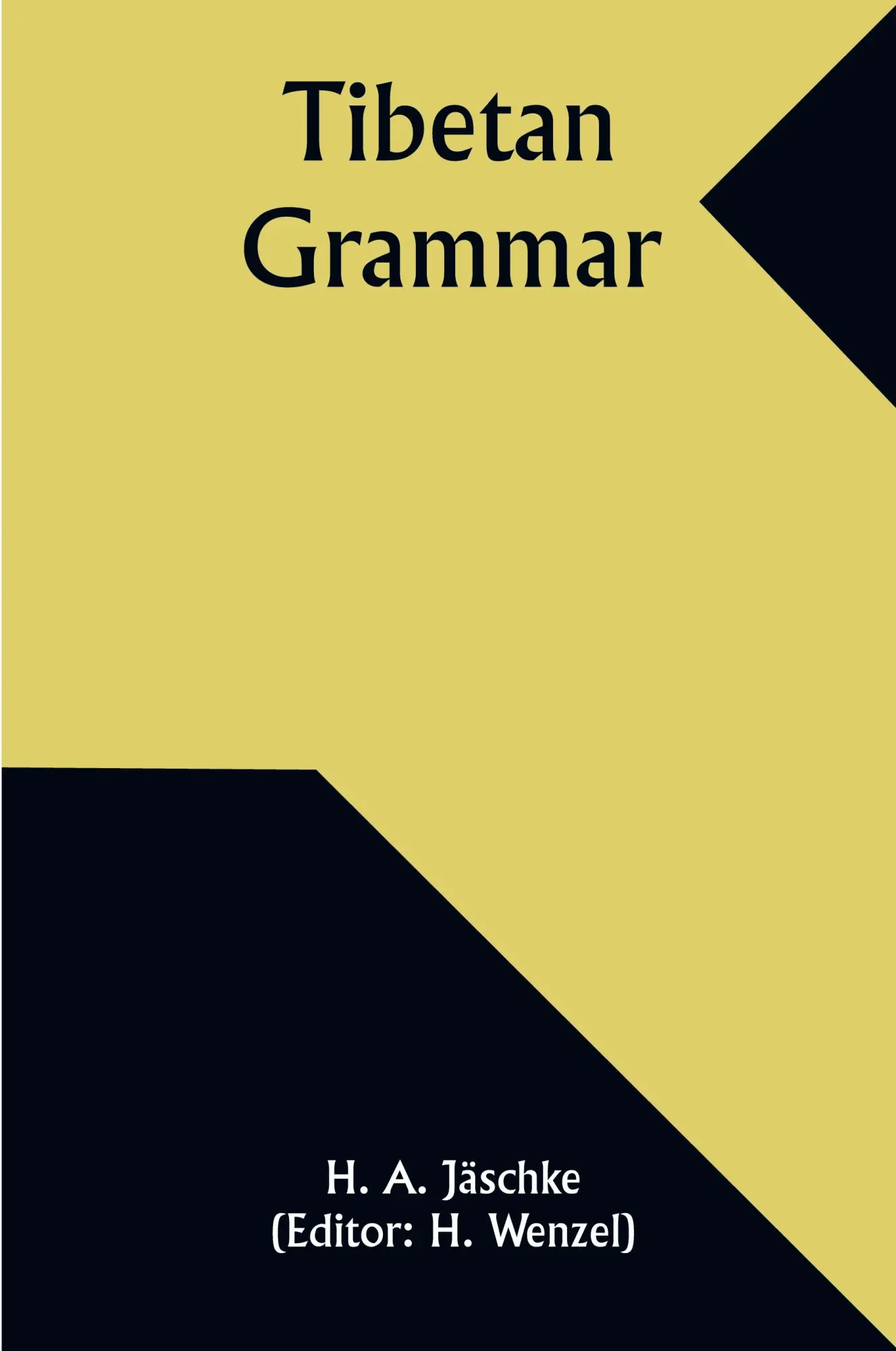 Cover: 9789357936132 | Tibetan Grammar | H. A. Jäschke | Taschenbuch | Englisch | 2024