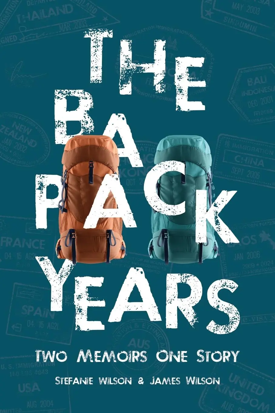 Cover: 9780578386232 | The Backpack Years | Two Memoirs, One Story | Stefanie Wilson (u. a.)