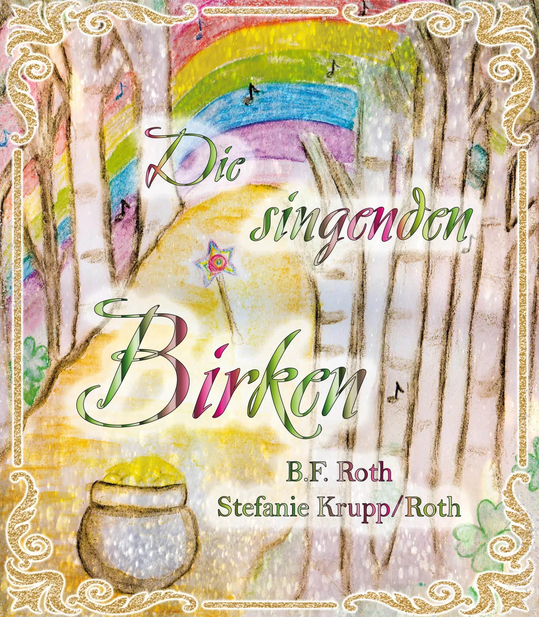 Cover: 9783384876232 | Die singenden Birken | Bernhilde Roth (u. a.) | Taschenbuch | 44 S.