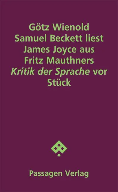 Cover: 9783709206232 | Samuel Beckett liest James Joyce aus Fritz Mauthners "Kritik der...