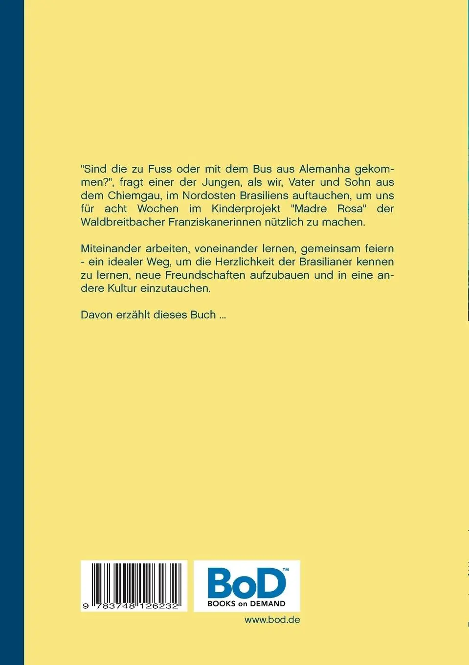 Rückseite: 9783748126232 | Sind die zu Fuss oder mit dem Bus aus Alemanha gekommen? | Taschenbuch