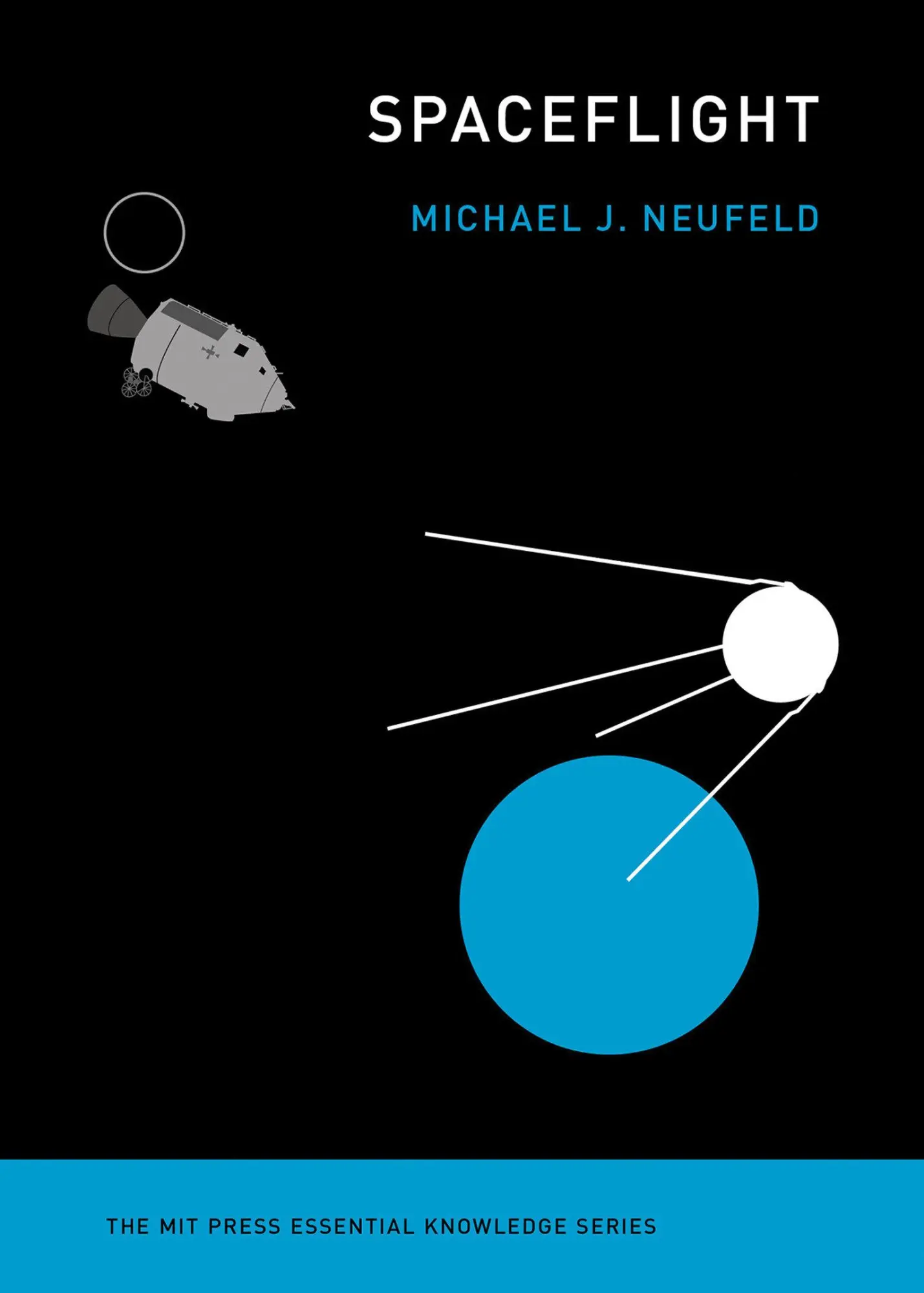 Cover: 9780262536332 | Spaceflight | A Concise History | Michael J. Neufeld | Taschenbuch